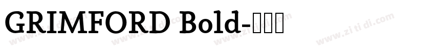 GRIMFORD Bold字体转换